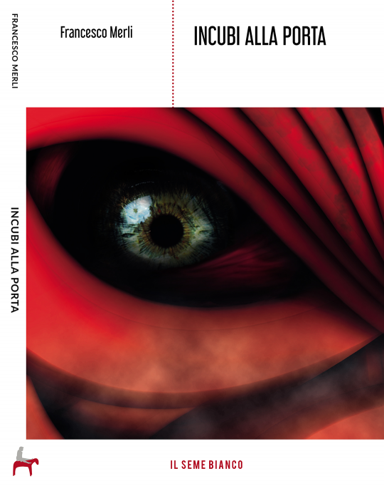 francescomerli.piumenere.incubiallaporta. francescomerli.piumenere.incubiallaporta. ilsemebianco.horror.racconti.libri